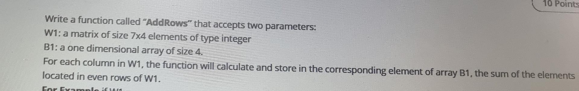  10 Points Write a function called "AddRows" that accepts two parameters: