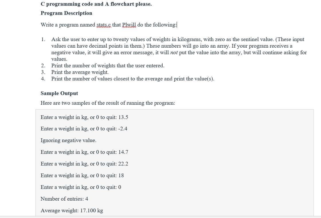  C programming code and A flowchart please. Program Description Write a