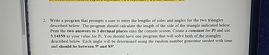  Write a program that prompts a user to enter the lengths