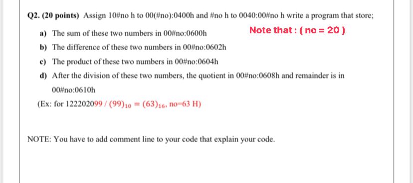  Q2.(20 points) Assign 10#no h to 00(#no):0400h and #no h to