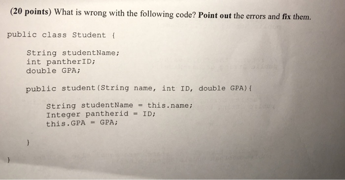  (20 points) What is wrong with the following code? Point out