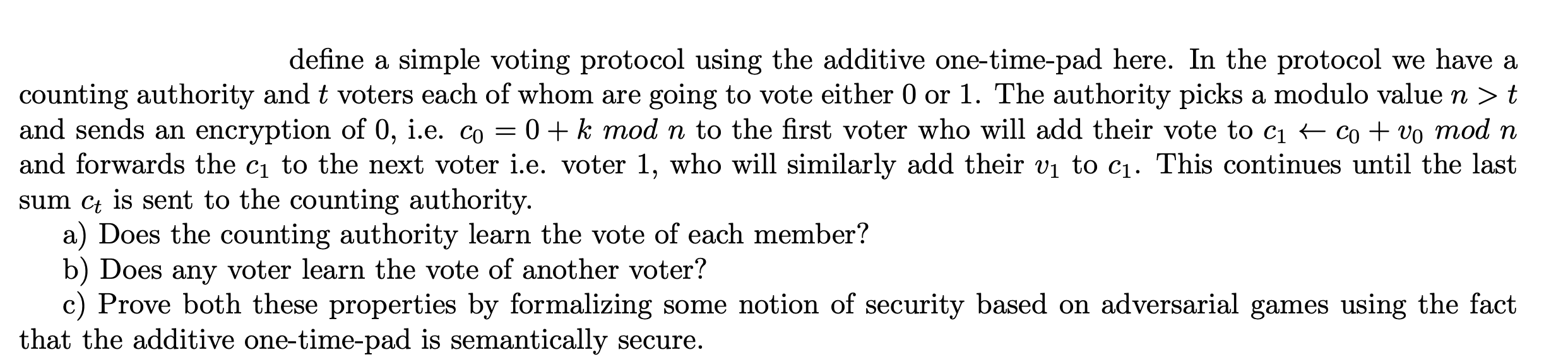  define a simple voting protocol using the additive one-time-pad here. In