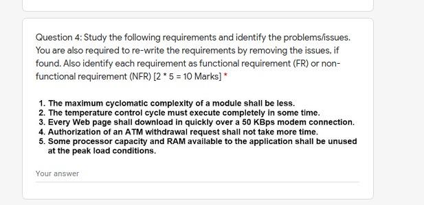 Question 4: Study the following requirements and identify the problems/issues. You