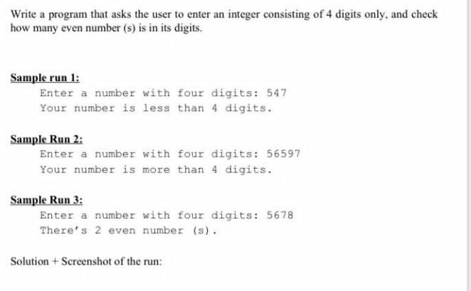  Write a program that asks the user to enter an integer