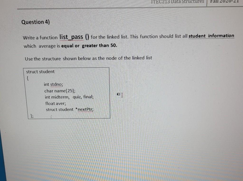  with c language ITEC213 Data Structures Fall 2020 Question 4) Write