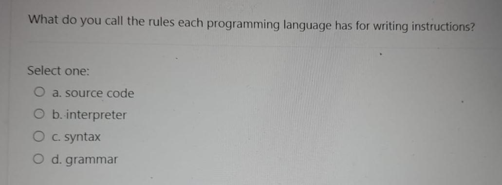  What do you call the rules each programming language has for