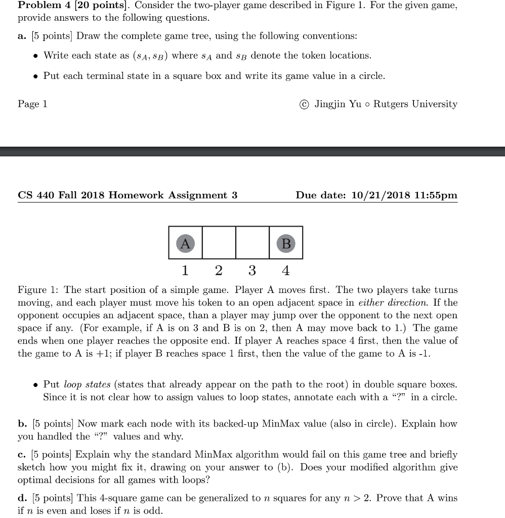  Problem 4 [20 points]. Consider the two-player game described in Figure