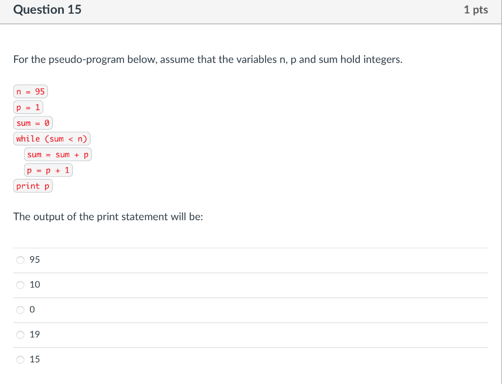 Question 15 1 pts For the pseudo-program below, assume that the