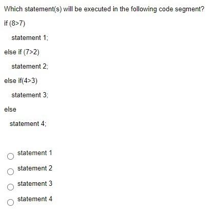  Which statement(s) will be executed in the following code segment? if