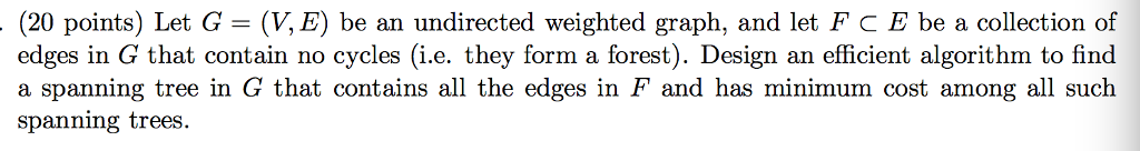 (20 points) Let G-(V, E) be an undirected weighted graph, and