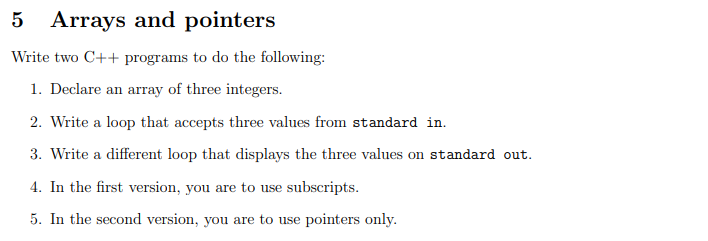  Complete in C++ Programming Language. 5 Arrays and pointers Write two