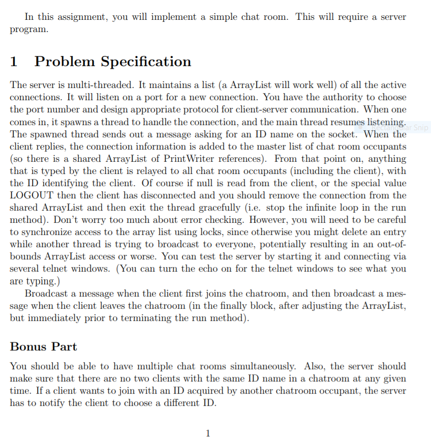  In this assignment, you will implement a simple chat room. This