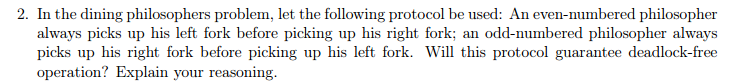 Operating Systems Dining Philosophers Problem In the dining philosophers problem, let the