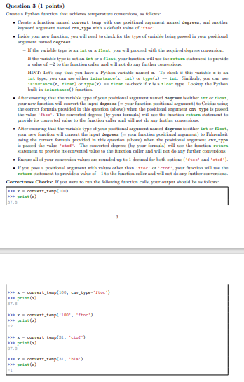  Question 3 (1 points) Create a Pyth function that ac temperature,