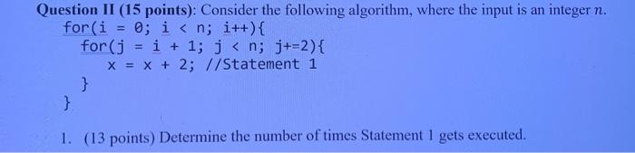 Please I want a full complete answer with steps Question II (15