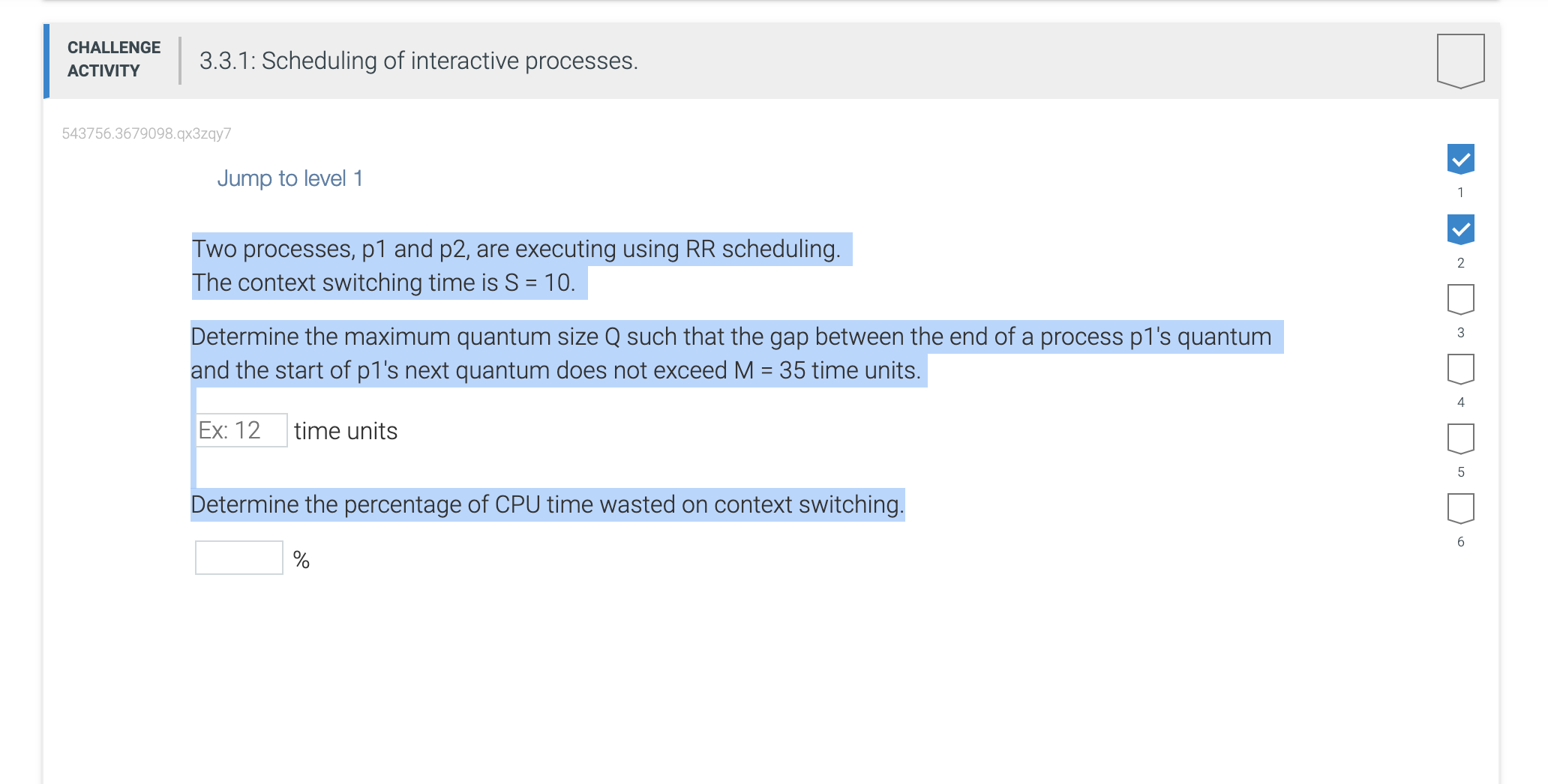  3.3.1: Scheduling of interactive processes. 543756.3679098.qx3zqy7 Jump to level 1 Two
