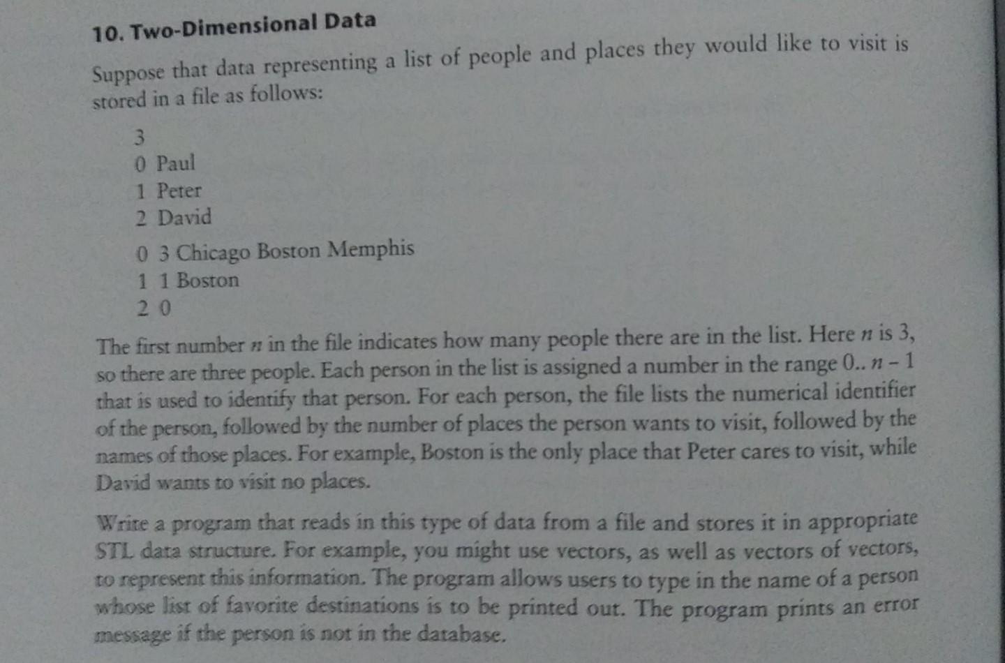 C++ 10. Two-Dimensional Data Suppose that data representing a list of people