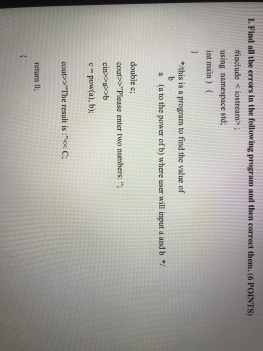  I. Find all the errors in the following program and then