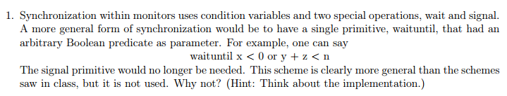 Operating Systems Question on Synchronization? Synchronization within monitors uses condition variables and