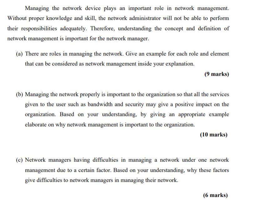  Managing the network device plays an important role in network management.
