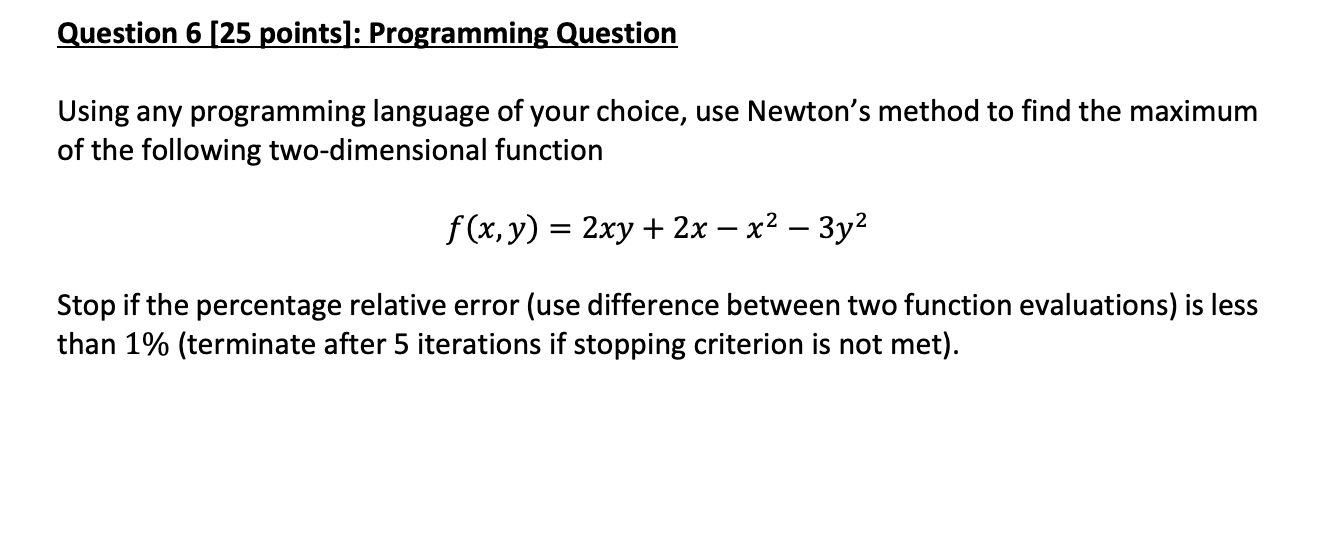 Please use PYTHON Question 6 [25 points]: Programming Question Using any programming