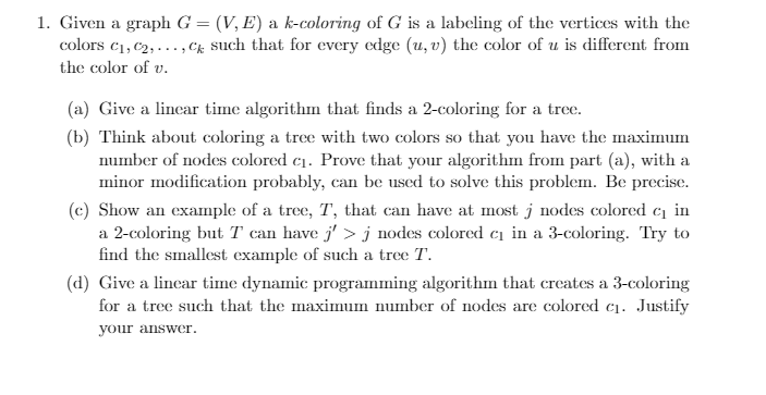  1. Given a graph G = (V, E) a k-coloring of