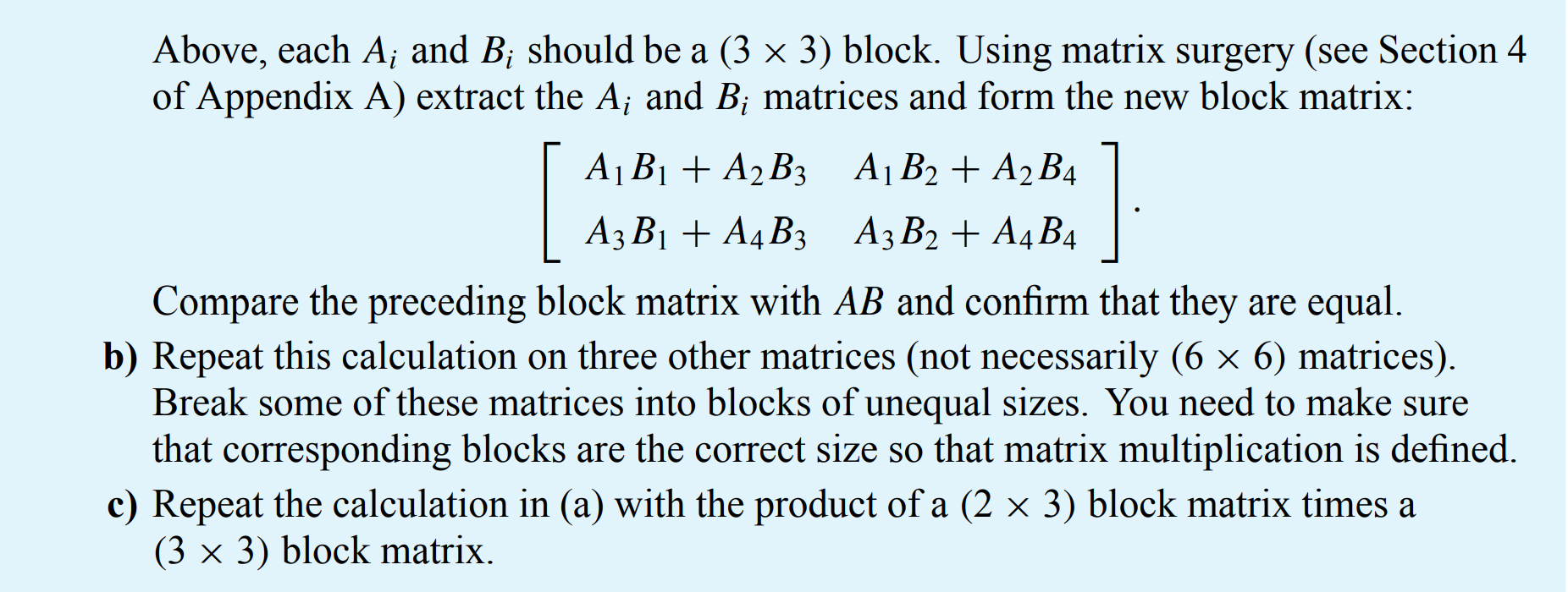 matrix A is a (22) block matrix if it is represented in