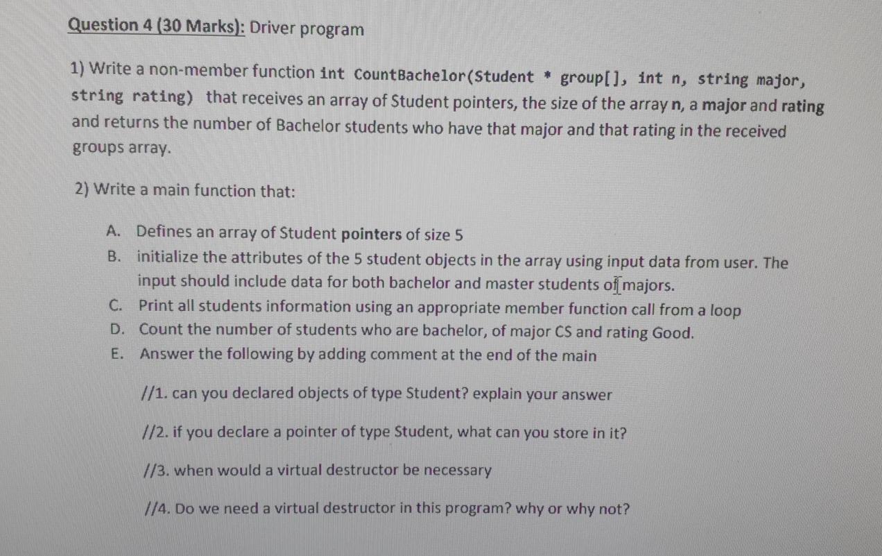 in c++ Question 4 (30 Marks): Driver program 1) Write a non-member