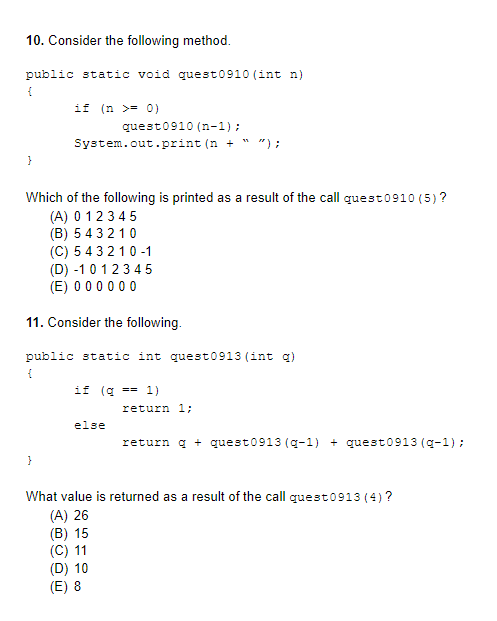  10. Consider the following method. public static void quest0910 (int n)