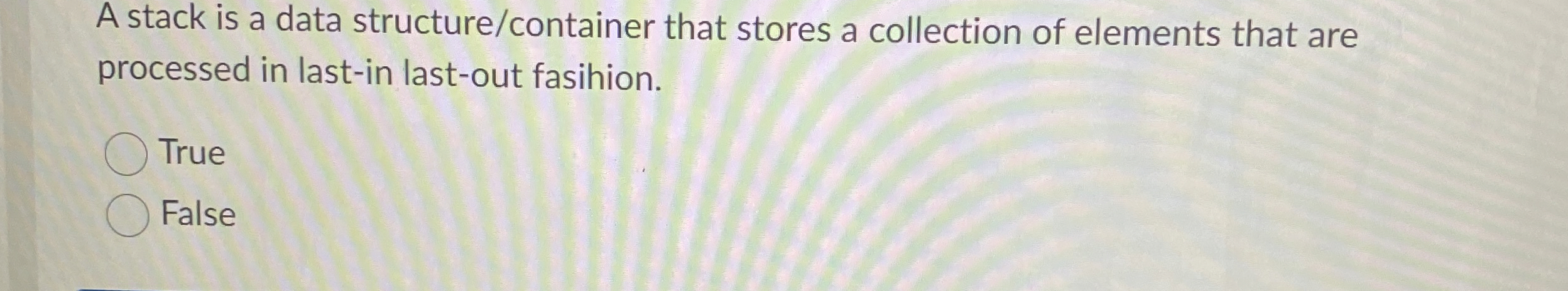  A stack is a data structure/container that stores a collection of