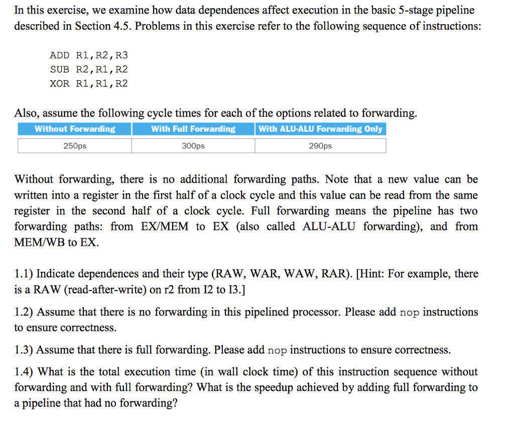  In this exercise, we examine how data dependences affect execution in