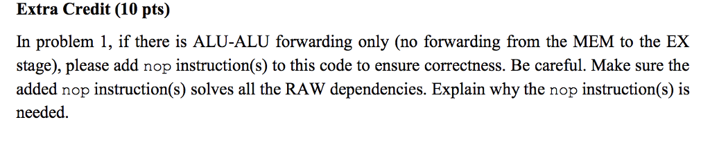 the basic 5-stage pipeline described in Section 4.5. Problems in this exercise