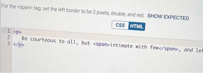 the left border to be 3 pixels, dotted, and green. SHOW EXPEC