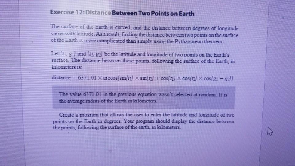 using python Exercise 12:Distance Between Two Points on Earth The surface of