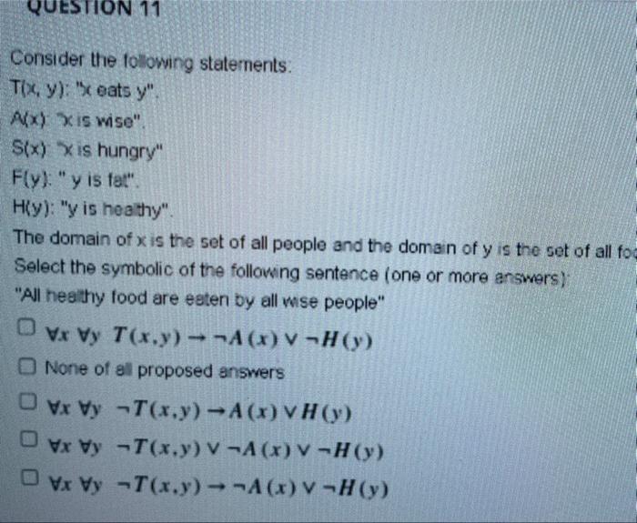 solve fast without explain QUESTION 11 Consider the following statements. Tix, y):