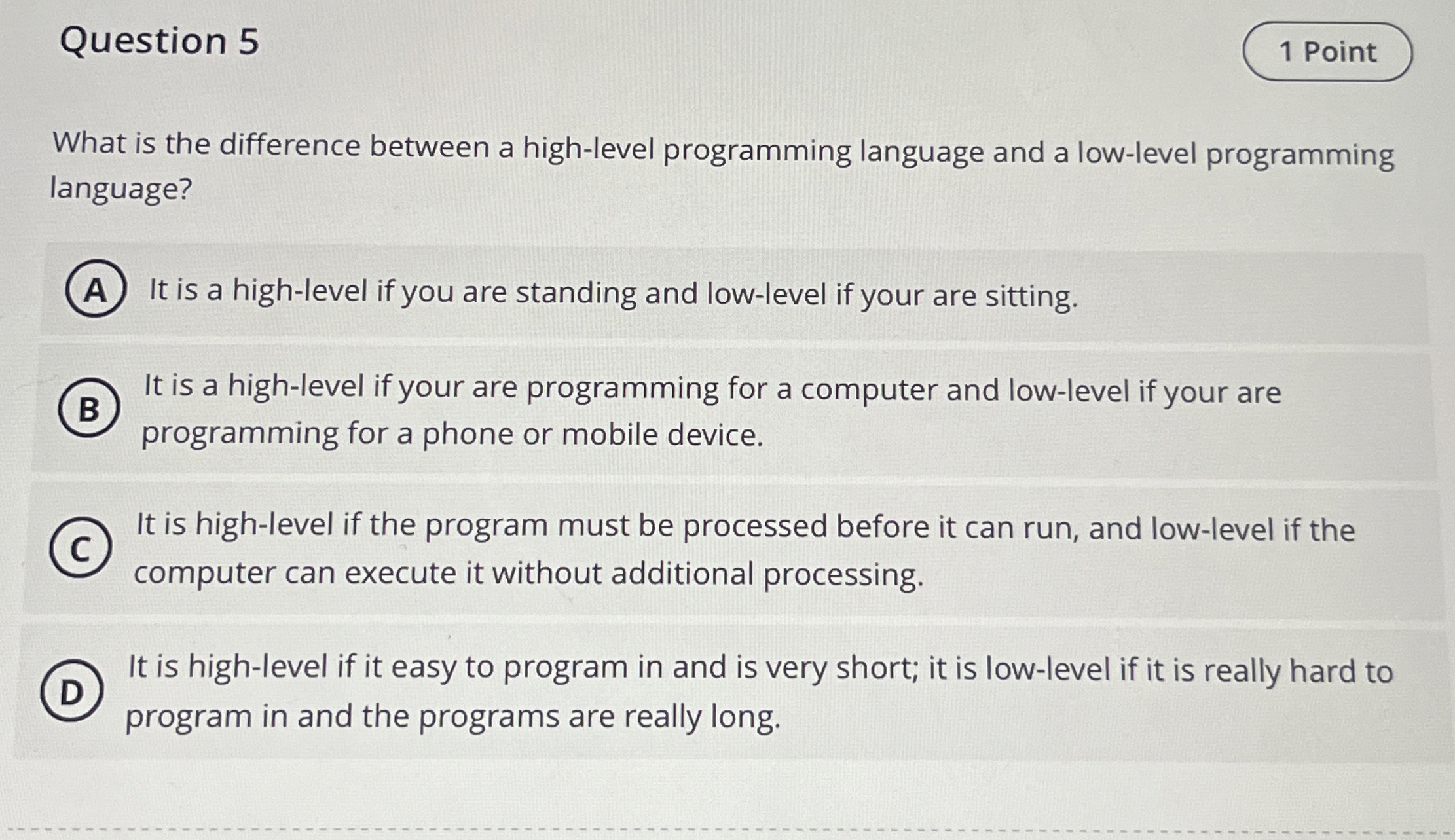  Question 5 What is the difference between a high-level programming language