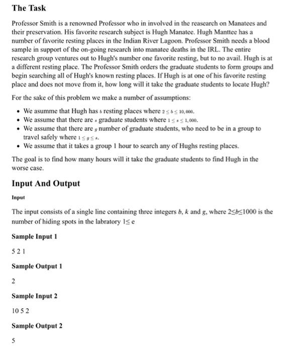 code in java! The Task Professor Smith is a renowned Professor who