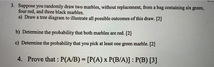  3. Suppose you randomly draw two marbles, without replacement, from a