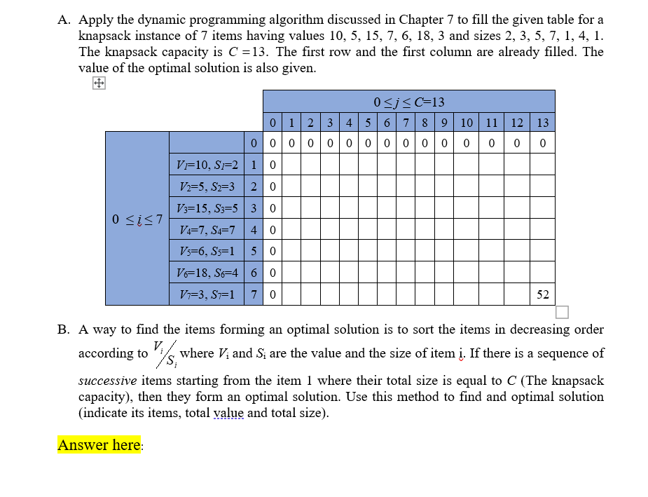  A. Apply the dynamic programming algorithm discussed in Chapter 7 to