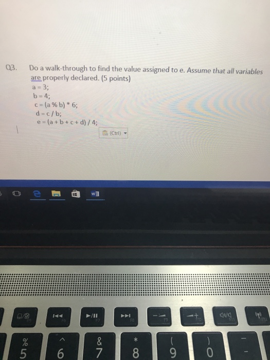  Do a walk-through to find the value assigned to e. Assume