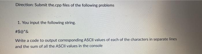In C++ Direction: Submit the.cpp files of the following problems 1. You