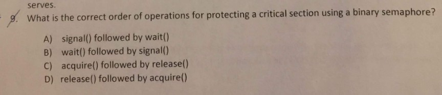  please explain your answer. serves What is the correct order of