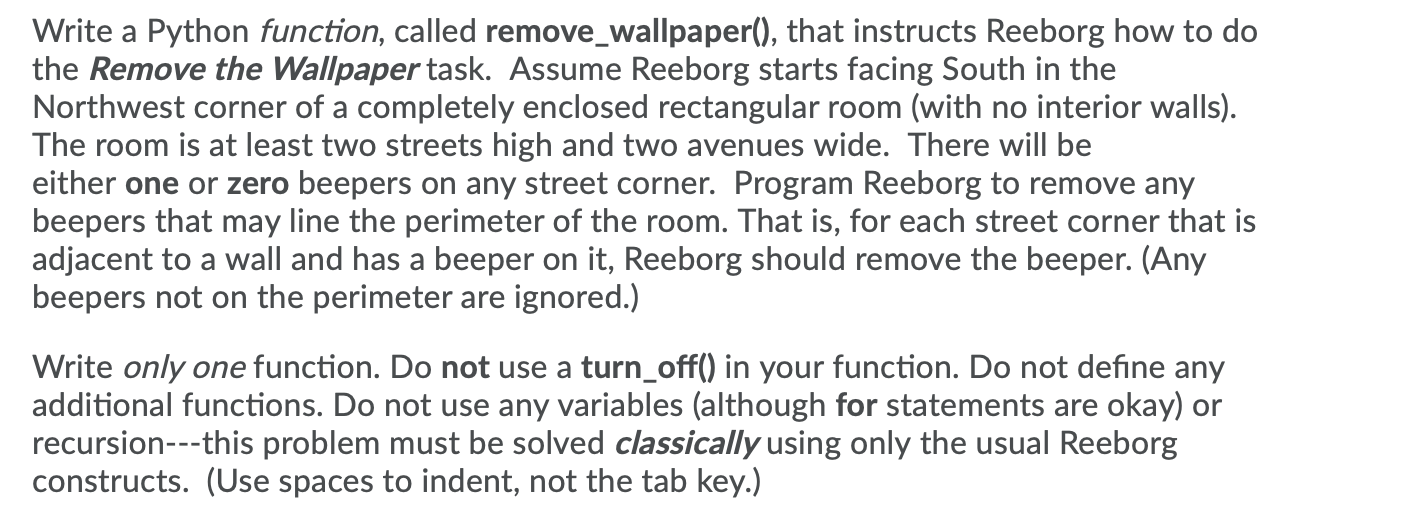 done in python please Write a Python function, called remove_wallpaper(), that instructs