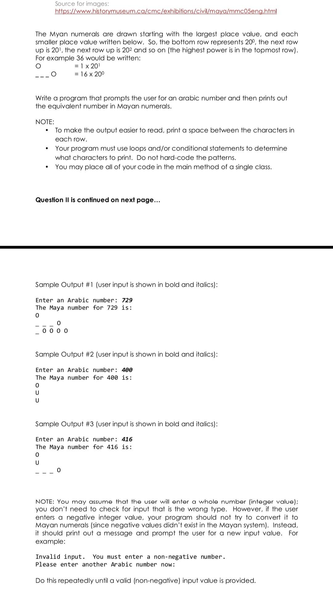 civilization used a vigesimal (base 20) positional numeral system. The system is