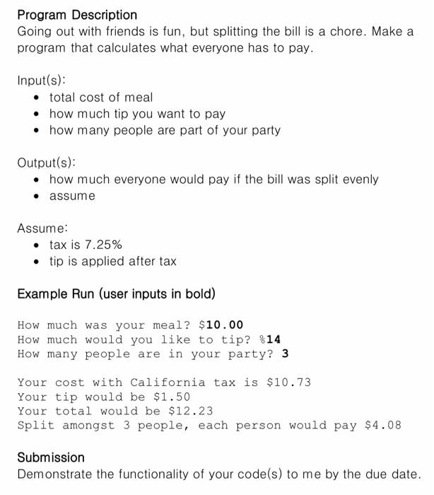 Java. Program Description Going out with friends is fun, but splitting the