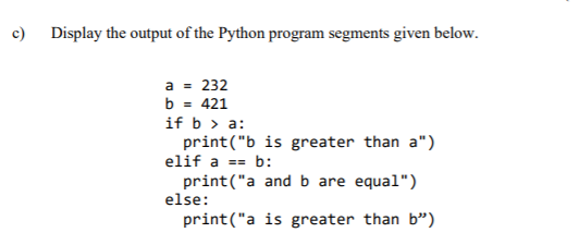 c) Display the output of the Python program segments given below.