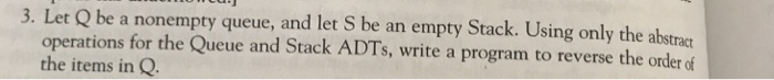  3. Let Q be a nonempty queue, and let S be