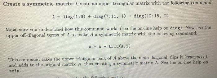  Please show in matlab Create a symmetric matrix: Create an upper