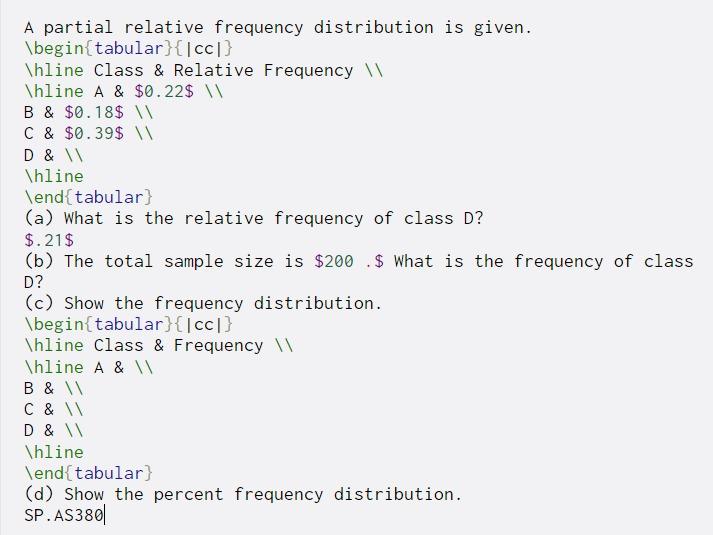 A partial relative frequency distribution is given. \begin{tabular}{|cc|} \hline Class &