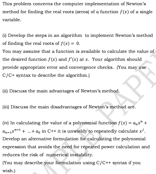 This problem concerns the computer implementation of Newton's method for finding